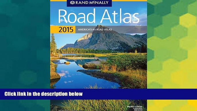 Must Have  Rand Mcnally 2015 Road Atlas (Rand Mcnally Road Atlas: United States, Canada, Mexico)