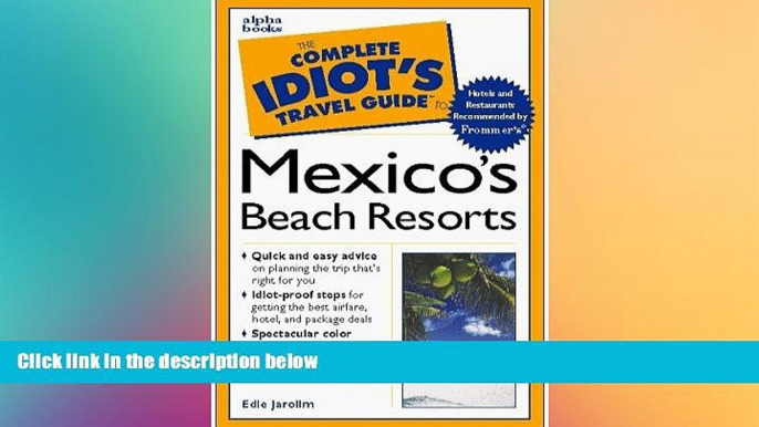 Must Have  The Complete Idiot s Travel Guide to Mexico s Beach Resorts (Complete Idiot s Guides)