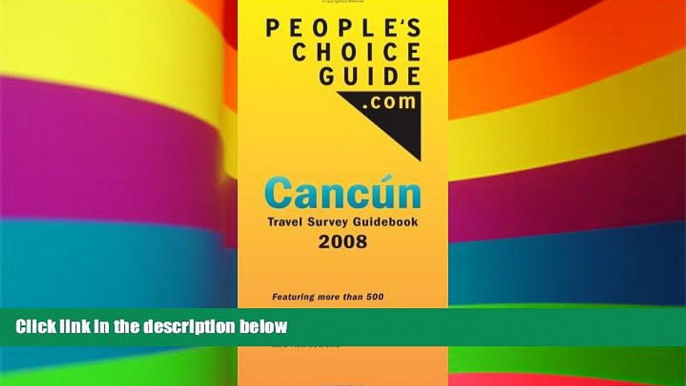 Ebook Best Deals  People s Choice Guide Cancun 2008 - Cancun Travel Guide   Survey  BOOOK ONLINE