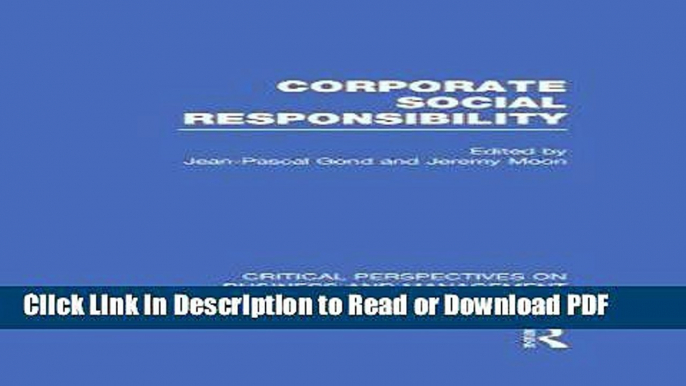 Download Corporate Social Responsibility (Critical Perspectives on Business and Management) Book