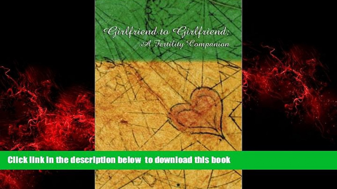 liberty books  Girlfriend to Girlfriend: A Fertility Companion online