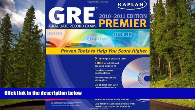 For you Kaplan GRE Exam 2010-2011 Premier with CD-ROM (Kaplan GRE Premier Program (W/CD))