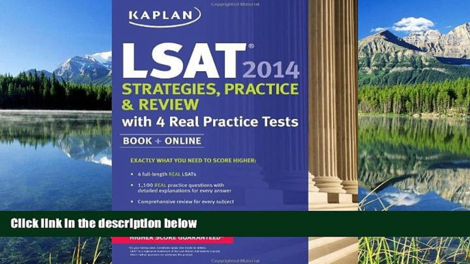 Enjoyed Read Kaplan LSAT 2014 Strategies, Practice, and Review with 4 Real Practice Tests: Book +