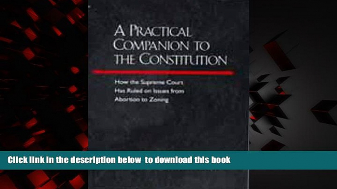 liberty book  A Practical Companion to the Constitution: How the Supreme Court Has Ruled on Issues