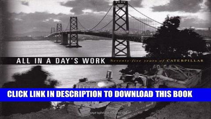 [PDF] Epub All In a Day s Work : Seventy-Five Years of Caterpillar Full Download