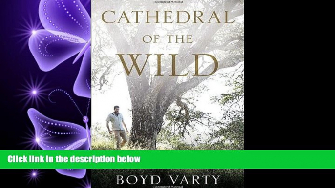 Read Cathedral of the Wild: An African Journey Home Library Best Ebook