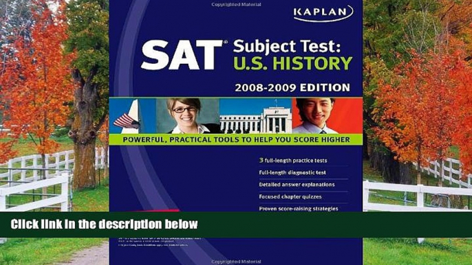 For you Kaplan SAT Subject Test: U.S. History, 2008-2009 Edition (Kaplan SAT Subject Tests: U.S.