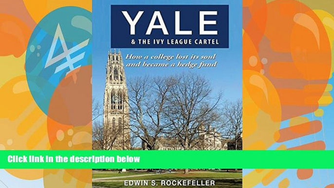 Must Have PDF  Yale   The Ivy League Cartel - How a college lost its soul and became a hedge fund
