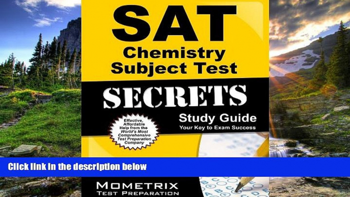 Fresh eBook SAT Chemistry Subject Test Secrets Study Guide: SAT Subject Exam Review for the SAT