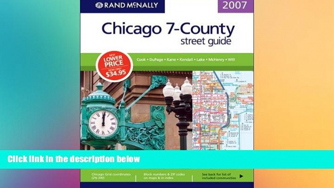 Buy NOW  Rand McNally 2007 Chicago 7-County street guide: Cook - Dupage - Kane - Kendall - Lake -