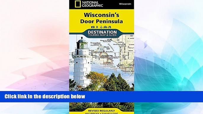 Buy NOW National Geographic Maps Wisconsin s Door Peninsula (National Geographic Destination Map)