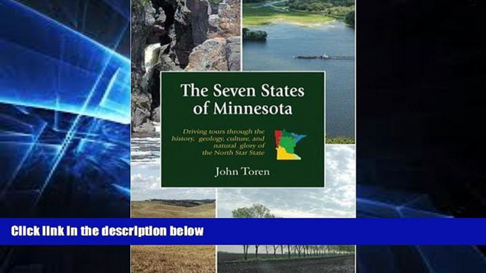 PDF John Toren The Seven States of Minnesota: Driving Tours Through the History, Geology, Culture