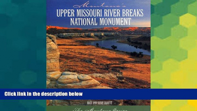 Buy Rick Graetz Montana s Upper Missouri River Breaks National Monument  Full Ebook