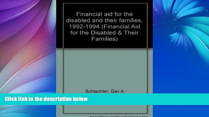 Big Deals  Financial aid for the disabled and their families, 1992-1994 (Financial Aid for the