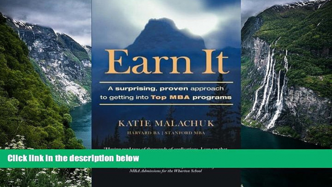 Books to Read  Earn It: A Surprising and Proven Approach to Getting into Top MBA Programs  BOOOK