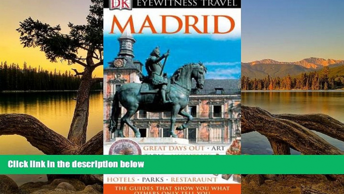 Full Online [PDF]  Madrid (DK Eyewitness Travel Guide)  Premium Ebooks Online Ebooks