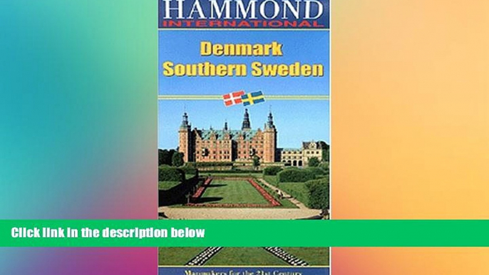 Must Have  Denmark   Southern Sweden 1:800,000 Travel Map (Hammond International (Folded Maps))