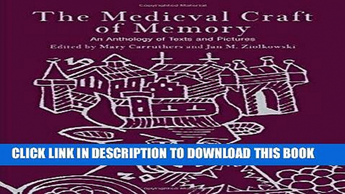 Best Seller The Medieval Craft of Memory: An Anthology of Texts and Pictures (Material Texts) Free