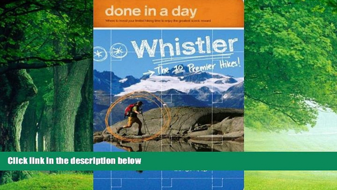 Best Buy Deals  Done in a Day Whistler: The 10 Premier Hikes  Full Ebooks Most Wanted