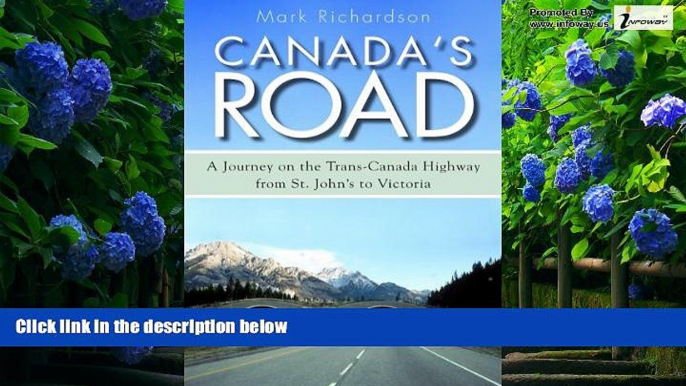 Best Buy Deals  Canada s Road: A Journey on the Trans-Canada Highway from St. John s to Victoria