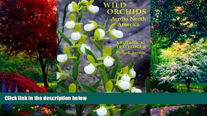 Best Buy Deals  Wild Orchids Across North America: A Botanical Travelogue  Best Seller Books Best