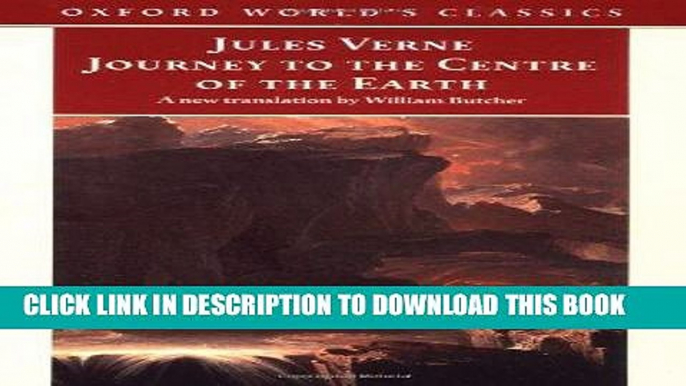 Ebook The Extraordinary Journeys: Journey to the Centre of the Earth (Oxford World s Classics)