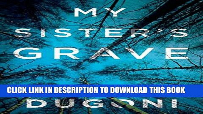 Best Seller My Sister s Grave (The Tracy Crosswhite Series Book 1) Free Download