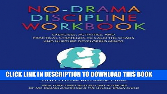 Ebook No-Drama Discipline Workbook: Exercises, Activities, and Practical Strategies to Calm The