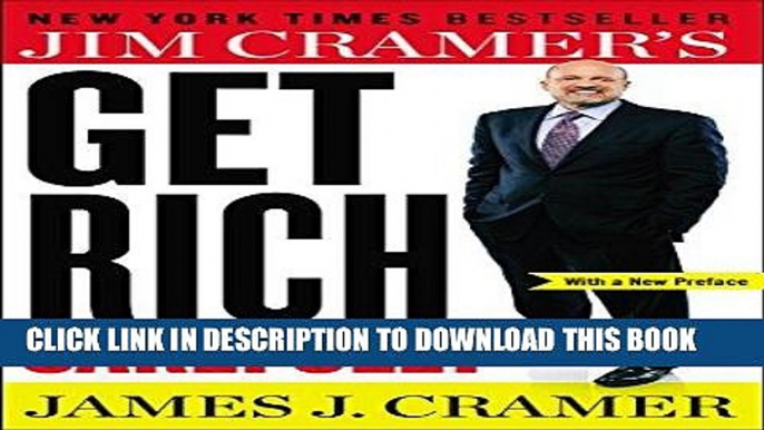 Ebook Jim Cramer s Get Rich Carefully Free Read