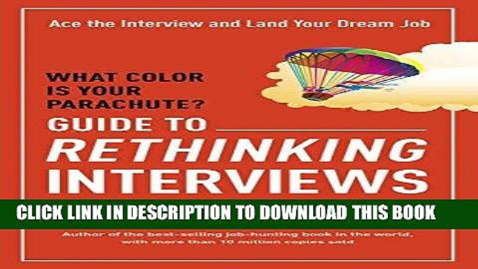 Best Seller What Color Is Your Parachute? Guide to Rethinking Interviews: Ace the Interview and