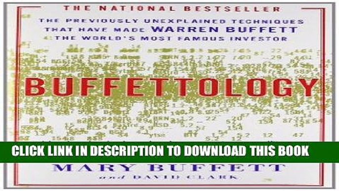 Ebook Buffettology: The Previously Unexplained Techniques That Have Made Warren Buffett The Worlds