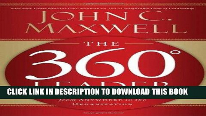 Best Seller The 360 Degree Leader: Developing Your Influence from Anywhere in the Organization