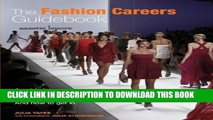Ebook The Fashion Careers Guidebook: A Guide to Every Career in the Fashion Industry and How to