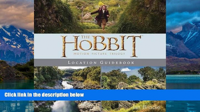 Best Buy Deals  The Hobbit Motion Picture Trilogy Location Guidebook  Full Ebooks Best Seller