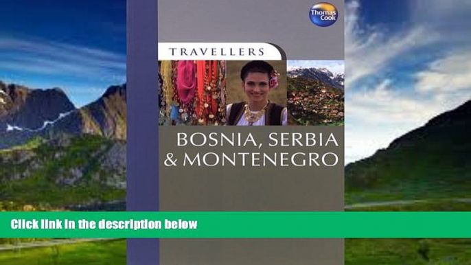 Big Deals  Travellers Bosnia, Serbia   Montenegro, 2nd (Travellers - Thomas Cook)  Full Ebooks