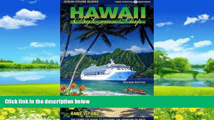 Best Buy Deals  Hawaii by Cruise Ship: The Complete Guide to Cruising the Hawaiian Islands,