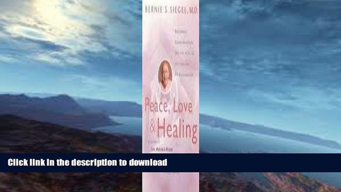 FAVORITE BOOK  Peace, Love and Healing: Bodymind Communication and the Path to Self-Healing an