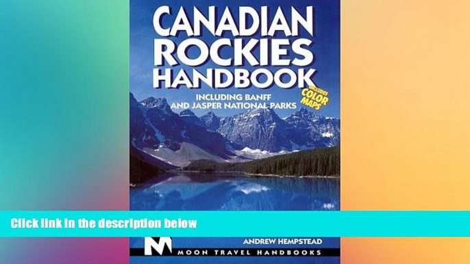 Must Have  Canadian Rockies Handbook: Including Banff and Jasper National Parks (Canadian Rockies