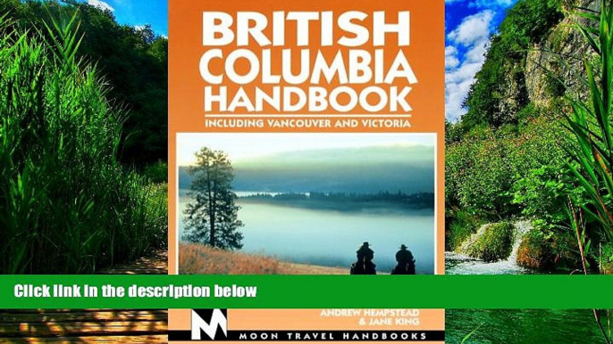 Best Buy Deals  Moon Handbooks British Columbia: Including Vancouver and Victoria (Moon Handbooks