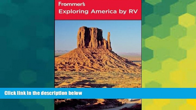 Ebook Best Deals  Frommer s Exploring America by RV (Frommer s Complete Guides)  Buy Now