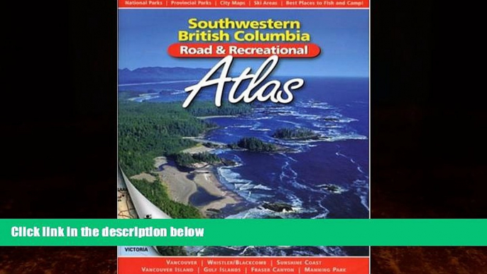 Best Buy Deals  Southwestern British Columbia Road   Recreational Atlas  Full Ebooks Best Seller