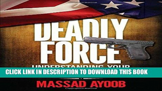 [PDF] Deadly Force: Understanding Your Right to Self Defense [Online Books]