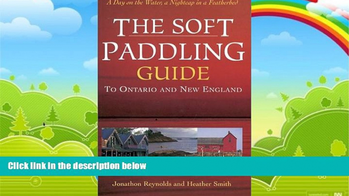 Best Buy Deals  The Soft Paddling Guide to Ontario and New England  Best Seller Books Most Wanted