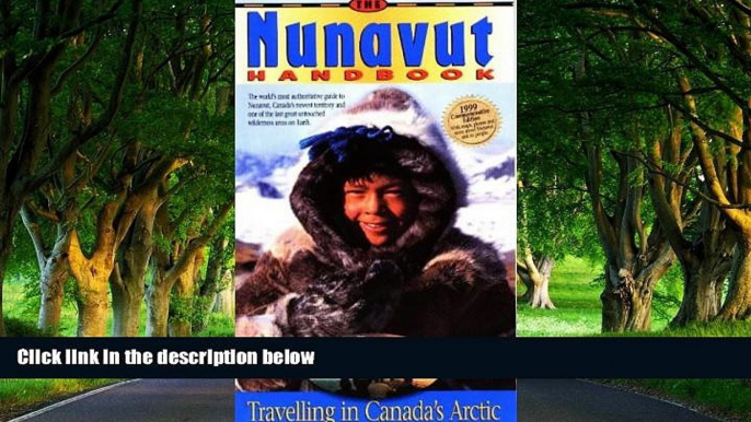 Big Deals  Nunavut Handbook: Traveling in Canada s Arctic  Best Seller PDF