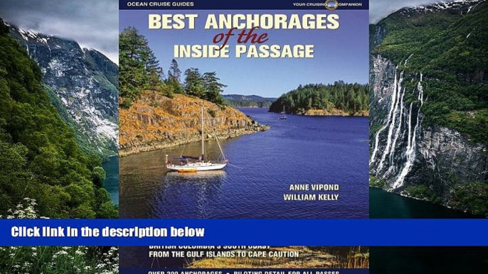 Big Deals  Best Anchorages of the Inside Passage: British Columbia s South Coast from the Gulf