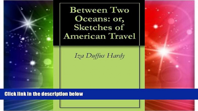 Ebook deals  Between Two Oceans: or, Sketches of American Travel  Buy Now