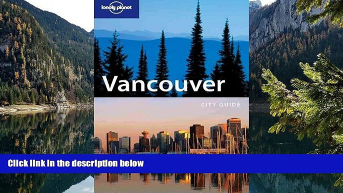 Best Deals Ebook  Lonely Planet Vancouver (City Guide)  Best Buy Ever