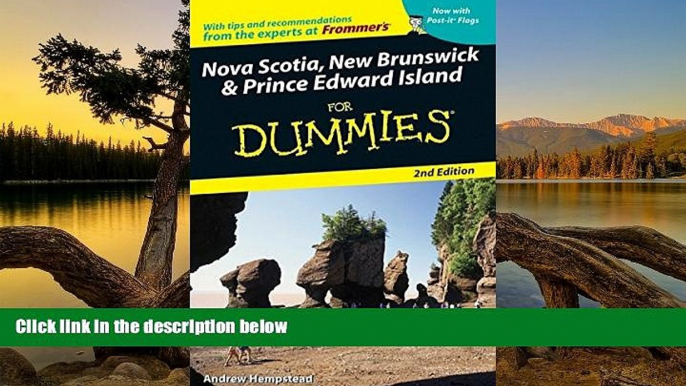 Big Deals  Nova Scotia, New Brunswick   Prince Edward Island For Dummies (Dummies Travel)  Most