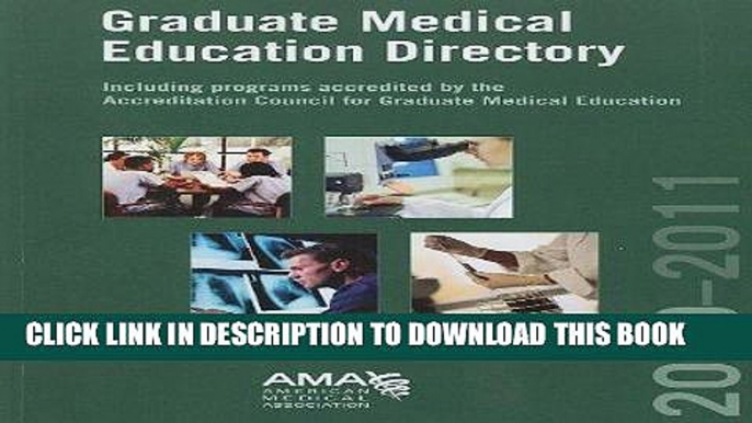 Read Now Graduate Medical Education Directory 2010-2011: Including Programs Accredited By the