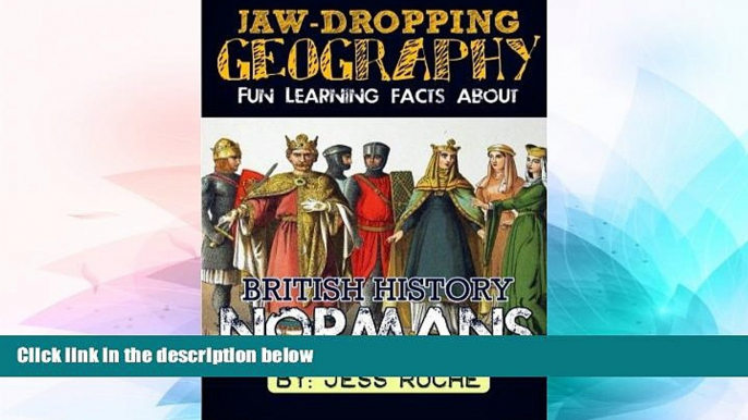 Ebook Best Deals  Jaw-Dropping Geography: Fun Learning Facts About British History Normans: